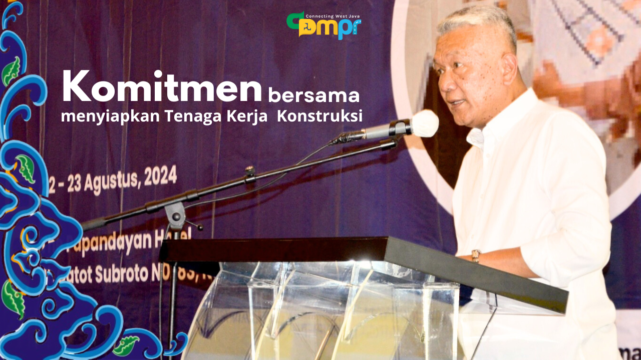 Komitmen bersama menyiapkan Tenaga Kerja  Konstruksi